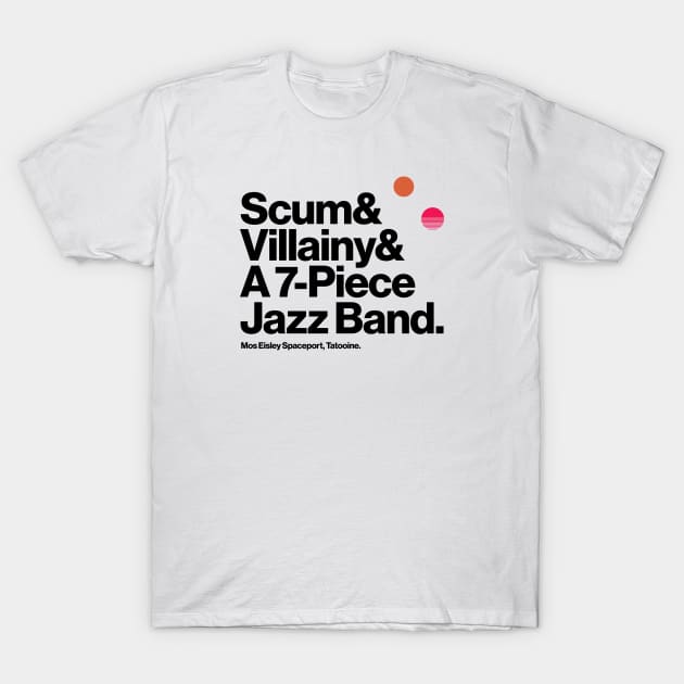 Scum and Villainy T-Shirt by thedesigngarden